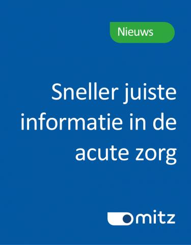Sneller juiste informatie in de acute zorg